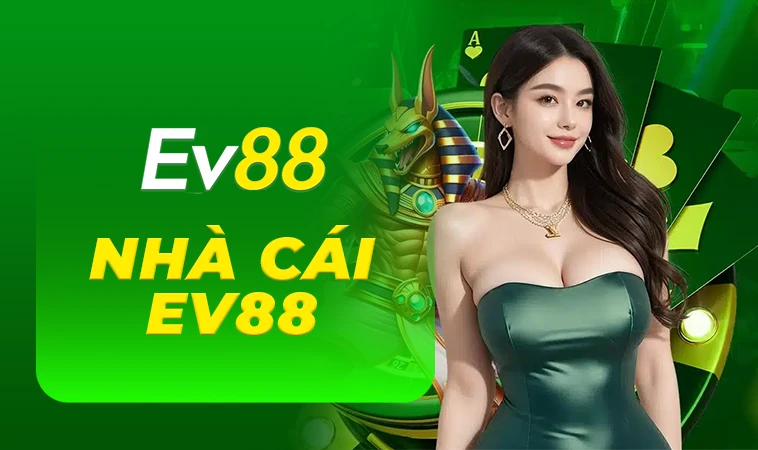 Nhà Cái EV88 - Trang Chủ EV 88 Cá Cược Trực Tuyến Hàng Đầu VN